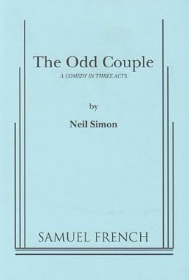 The Odd Couple: A Comedy in Three Acts