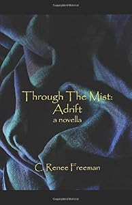 Through the Mist: Adrift by C. Renee Freeman