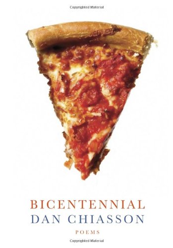Bicentennial: Poems by Dan Chiasson