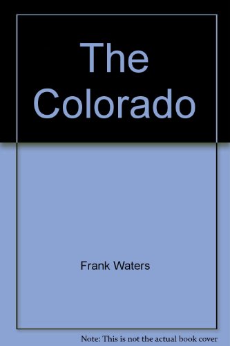 The Colorado by Frank Waters