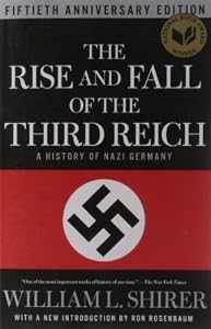 The Rise and Fall of the Third Reich: A History of Nazi Germany