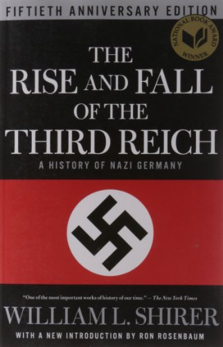 The Rise and Fall of the Third Reich: A History of Nazi Germany by William L. Shirer
