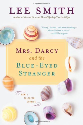 Mrs. Darcy and the Blue-Eyed Stranger by Lee Smith