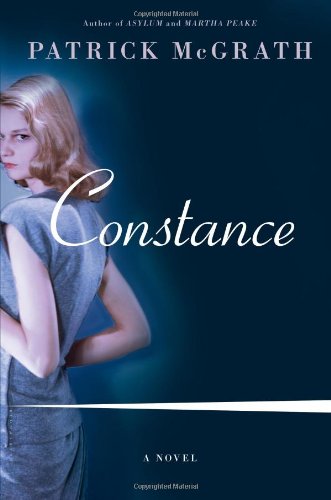 Constance: A Novel by Patrick McGrath