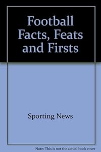 Football Facts, Feats and Firsts