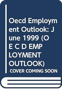 Oecd Employment Outlook: June 1999