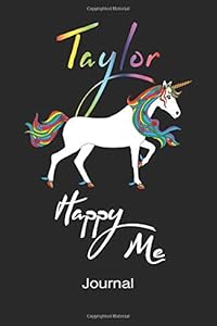 Taylor Happy Me Journal: Personalized Daily Gratitude Journal For Kids: Girls: Unicorn Cover: Boosts Self-Confidence, Mindfulness: Creates, Positive Thinking, Happiness, Self-Esteem. by Artful Camel
