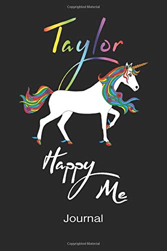 Taylor Happy Me Journal: Personalized Daily Gratitude Journal For Kids: Girls: Unicorn Cover: Boosts Self-Confidence, Mindfulness: Creates, Positive Thinking, Happiness, Self-Esteem. by Artful Camel