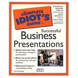 Complete Idiot's Guide to Successful Business Presentation (The Complete Idiot's Guide) by Lin Kroeger