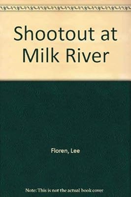 Shootout at Milk River