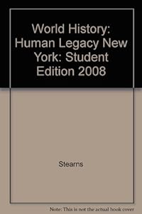 Holt World History: Human Legacy © 2008: Student Edition 2008