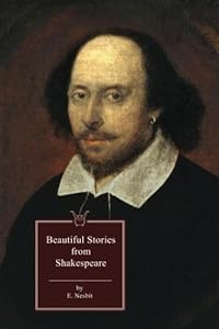 Beautiful Stories from Shakespeare by E. Nesbit