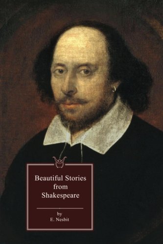 Beautiful Stories from Shakespeare by E. Nesbit