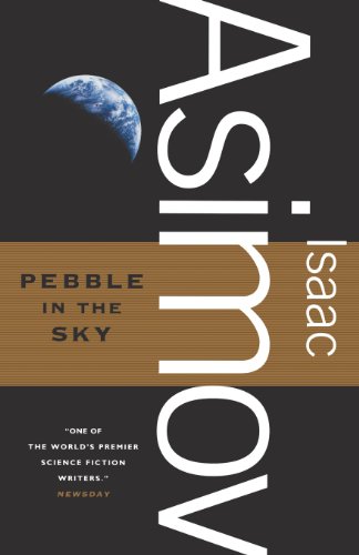 Pebble in the Sky by Isaac Asimov