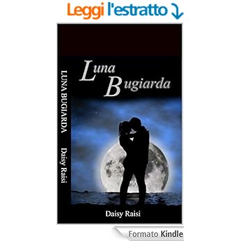 Daisy Raisi - A piedi nudi nell'anima Vol. 2 - Luna bugiarda (2015)