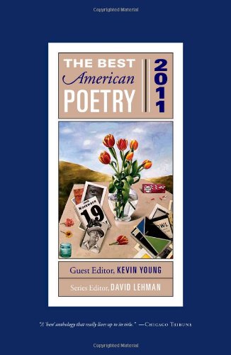 The Best American Poetry 2011: Series Editor David Lehman by Kevin Young