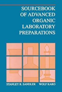 Sourcebook of Advanced Organic Laboratory Preparations by Stanley R. Sandler