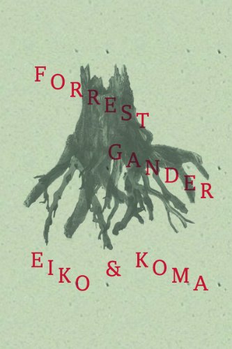 Eiko and Koma (New Directions Poetry Pamphlet) by Forrest Gander
