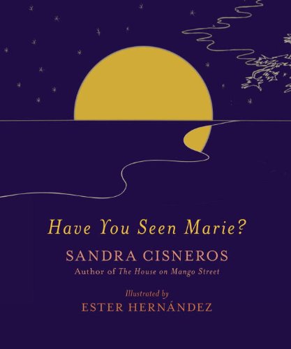 Have You Seen Marie? by Sandra Cisneros