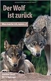 Der Wolf ist zurück. Was mache ich, wenn ...? ( 30. April 2015 ) - Elli H. Radinger Günther Bloch 