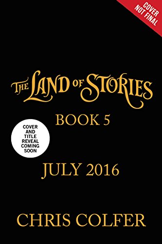 The Land of Stories Book 5 by Chris Colfer