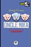 L\'oncle Mika par Gwladys Constant