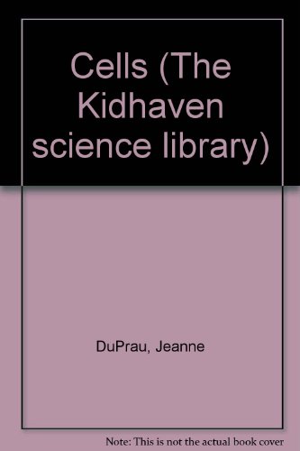 The KidHaven Science Library - Cells by Jeanne DuPrau