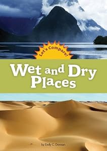 Wet and Dry Places (Amicus Readers: Let's Compare (Level A))