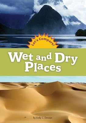 Wet and Dry Places (Amicus Readers: Let's Compare (Level A))