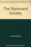 The Backward Society