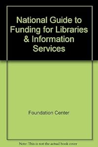 National Guide to Funding for Libraries & Information Services