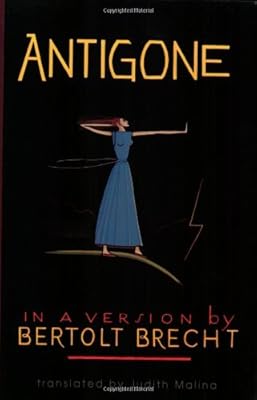 Antigone - In a Version by Bertolt Brecht