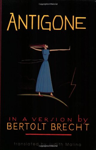 Antigone - In a Version by Bertolt Brecht by Bertolt Brecht