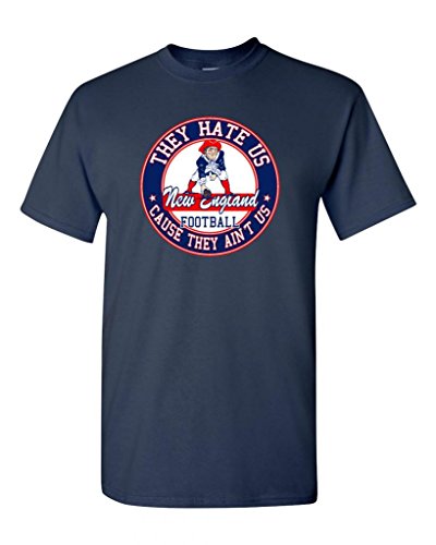 They Hate Us Cause They Ain't Us New England Football Parody DT Adult T-Shirt Tee (Large, Navy Blue)