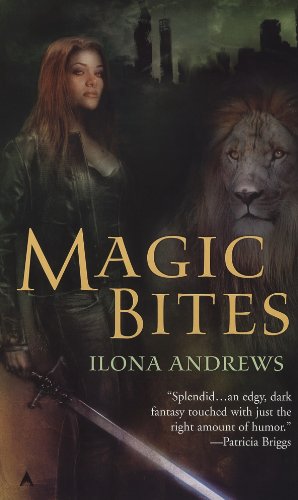 Magic Bites (Kate Daniels, Book 1) by Ilona Andrews