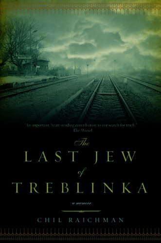 The Last Jew of Treblinka: A Memoir by by Chil Rajchman