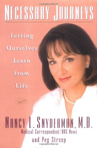 Necessary Journeys: Letting Ourselves Learn From Life by Peg Streep