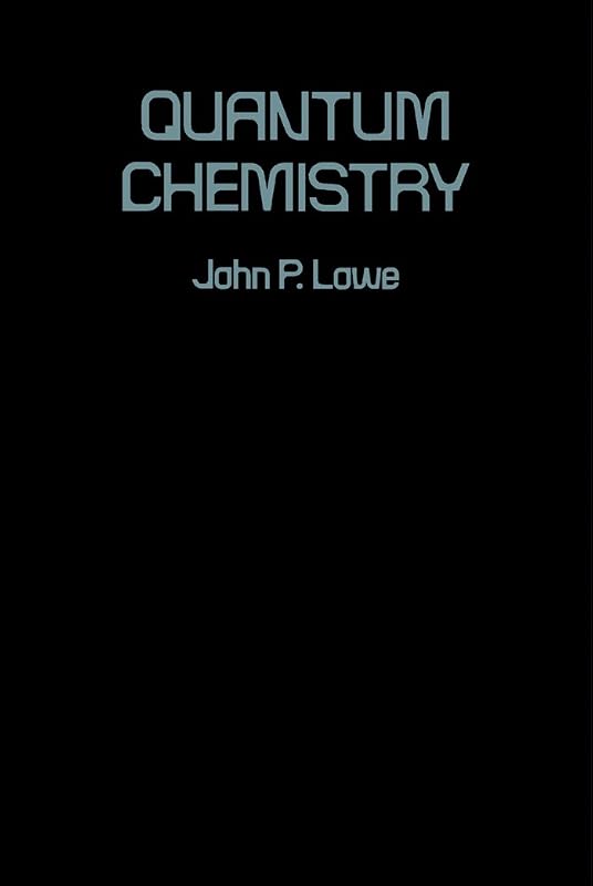 Quantum Chemistry by John Lowe