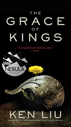 The grace of Kings by Ken Liu