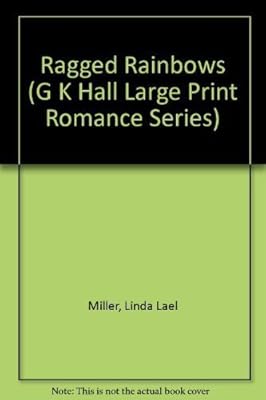 Ragged Rainbows (G K Hall Large Print Romance Series)