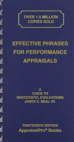 Effective Phrases for Performance Appraisals: A Guide to Successful Evaluations by James E., Jr. Neal