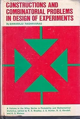 Constructions and Combinatorial Problems in Design of Experiments (Wiley-Interscience Monographs in Chemical Physics)