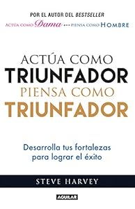 Actúa como triunfador, piensa como triunfador