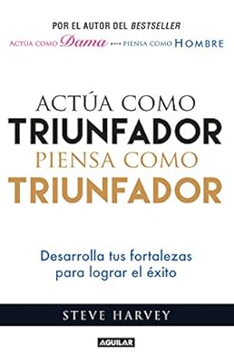 Actúa como triunfador, piensa como triunfador