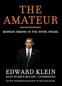 The Amateur: Barack Obama in the White House