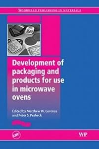 Development of Products and Packaging for Use in Microwave Ovens by M. W. Lorence