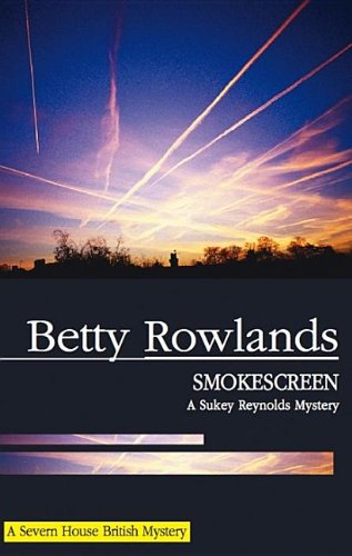 Smokescreen (Sukey Reynolds Mysteries) by Betty Rowlands