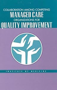 Collaboration Among Competing Managed Care Organizations for Quality Improvement