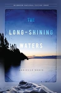 The Long-Shining Waters (Milkweed National Fiction Prize)