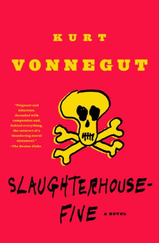 Slaughterhouse-Five: A Novel by Kurt Vonnegut
